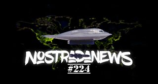 NostradaNews #224 Quelques évènements dans le monde que vous avez peut être raté