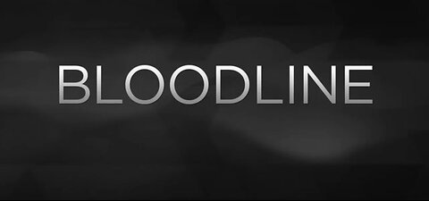 Entertainment: Bloodline