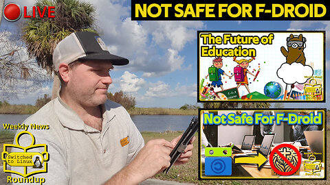 Not Safe for F-Droid | Weekly News Roundup