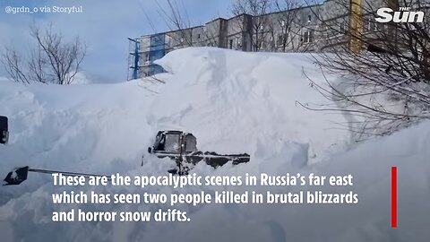 Russia faces 'SNOW APOCALYPSE' after deadly record snowfall buries cities