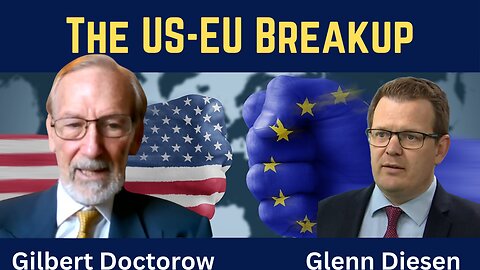 Gilbert Doctorow: Transatlantic Ties Unraveling