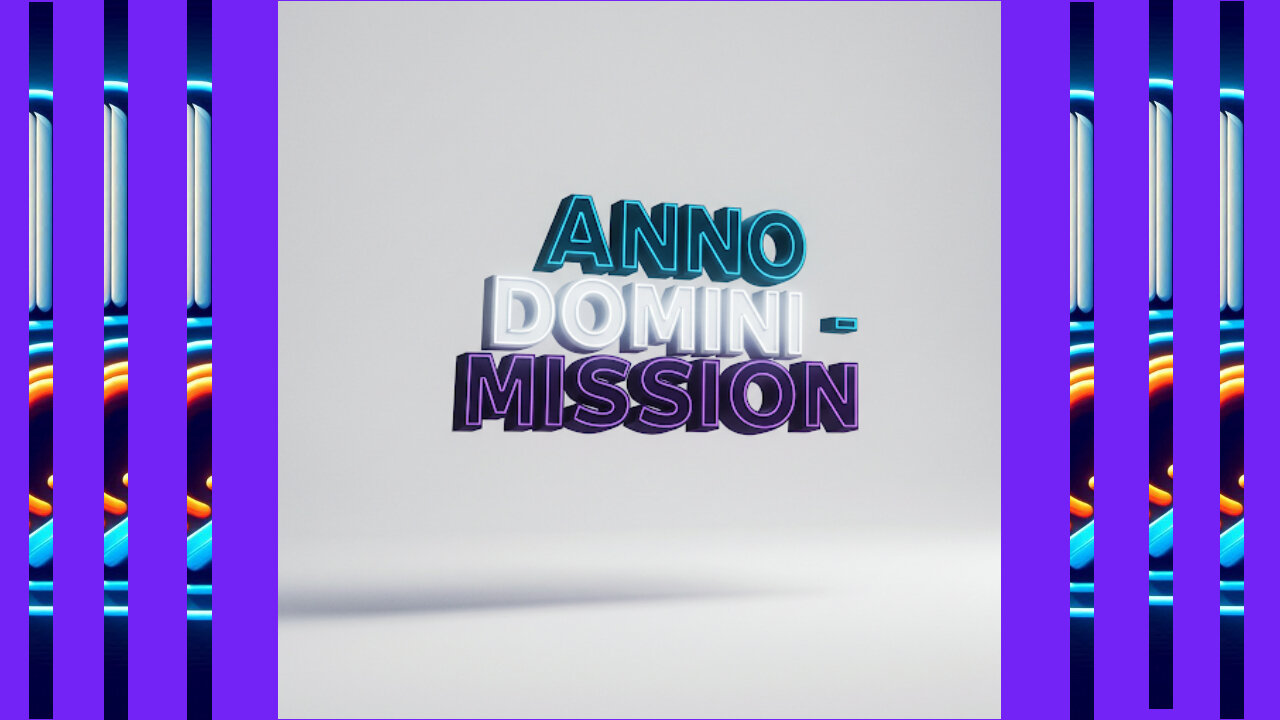 ANNO DOMINI - MISSION