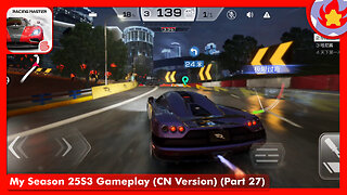 My Season 25S3 Gameplay (CN Version) (Part 27) | Racing Master