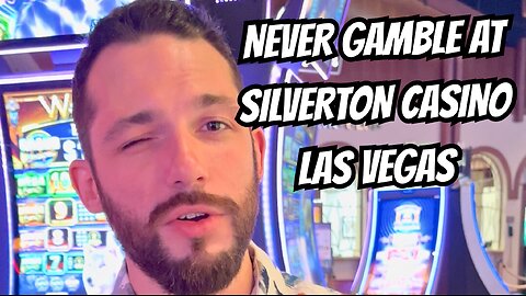 NEVER GAMBLE AT SILVERTON CASINO LAS VEGAS