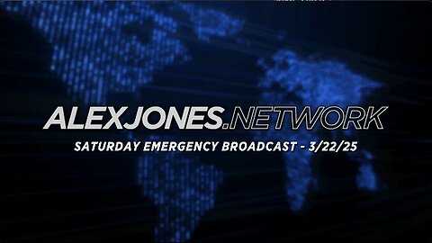 The Alex Jones Show SATURDAY EMERGENCY BROADCAST LIVE SHOW STREAM 3/10/25