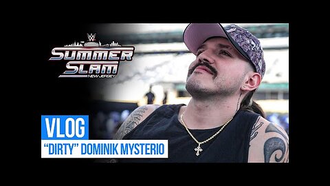 Behind the scenes of Dominik Mysterio's SummerSlam Sunday SummerSlam 2025 Vlog - WWE