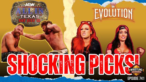 LAST MINUTE HYPE! AEW All In & WWE Evolution: Final Card Chaos & BOLD Predictions!