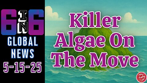 An Algae Bloom The Size Of An Island - 6-in-6 - 5/15/25