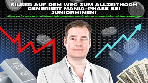 Silber auf dem Weg zum Allzeithoch generiert Mania-Phase bei Juniorminen!