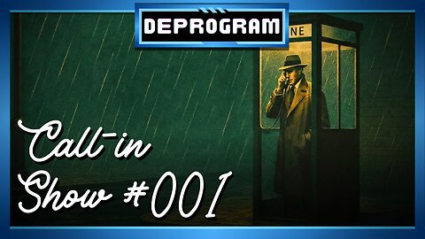 Call-In Friday | DeProgram with Ted Rall and John Kiriakou