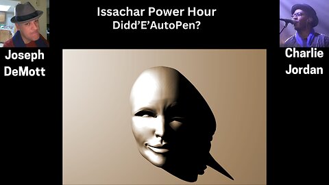 Issachar Power Hour:Didd ’E” AutoPen??? Charlie “Cj” Jordan and Joseph DeMott: