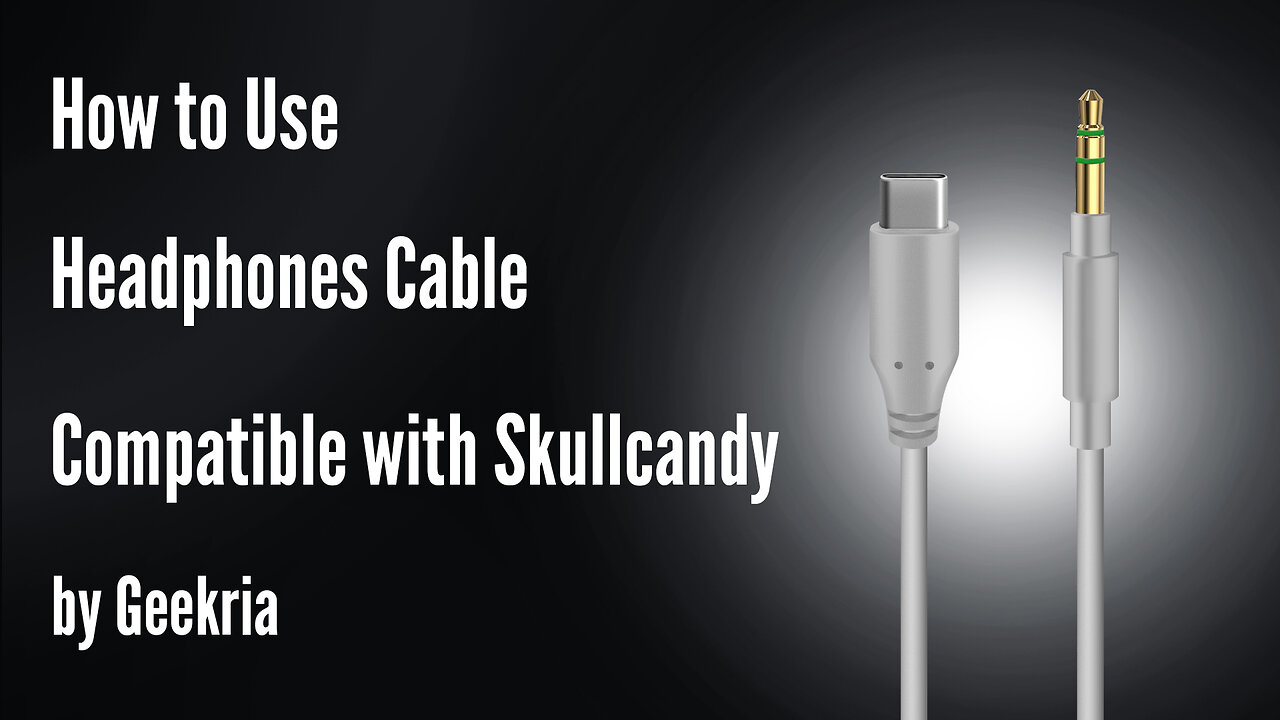 How to Use Headphones Cable Compatible with Skullcandy by Geekria