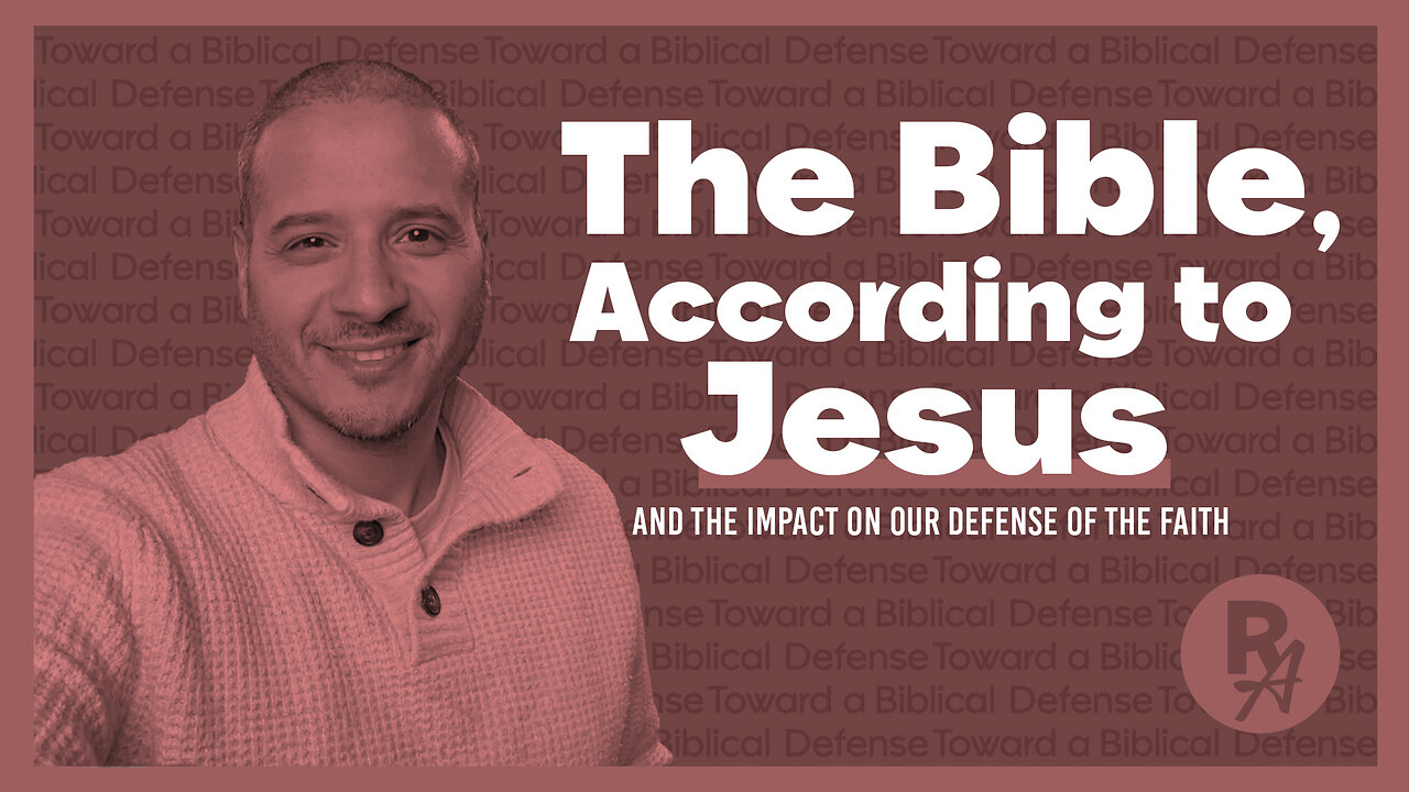 Revealed Apologetics - Ep37 - Bible According to Jesus