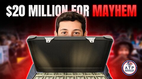 $20 MILLION FOR MAYHEM: CEO ADMITS COMPANY WAS HIRED BY LEFTISTS TO LAUNCH ANTI-TRUMP PROTESTS