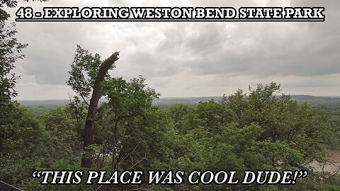 EXPLORING WESTON BEND STATE PARK