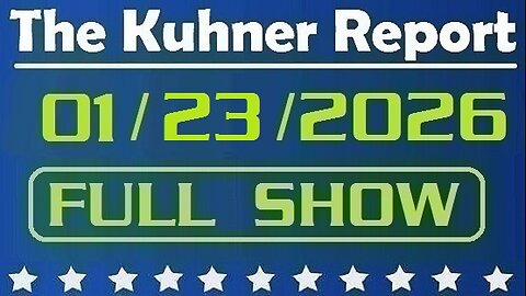 The Kuhner Report - January 23 2026 FULL SHOW
