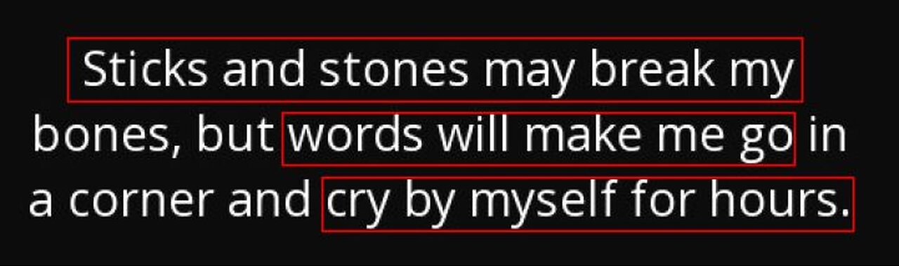 "Sticks and stones"; a summary of personal insults!