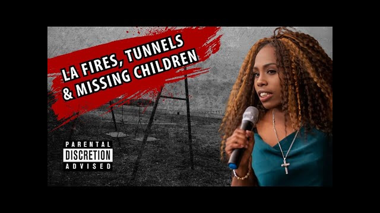 Ally Carter - LA Fires, Tunnels, Evidence and Missing Children