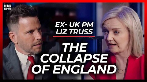 If This Isn’t Stopped, UK’s Fall Is Irreversible | Liz Truss