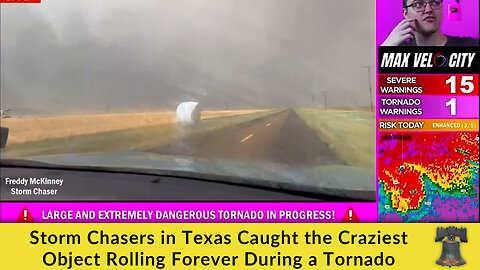 Storm Chasers in Texas Caught the Craziest Object Rolling Forever During a Tornado