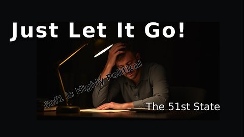 Let It Go - Canada, The Fifty First State