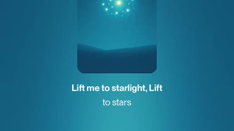 🌟 Lift me to starlight, Lift to stars 🌟