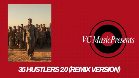 VC Music Presents... 35 Hustlers 2.0 (Remix Version) (Clean)