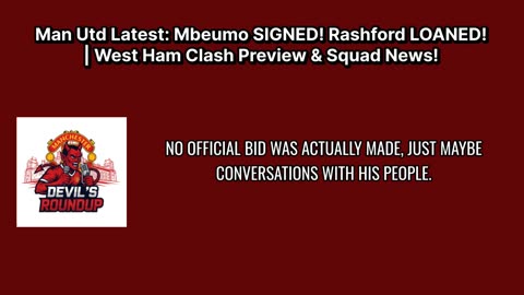 Man Utd Latest: Mbeumo SIGNED! Rashford LOANED! | West Ham Clash Preview & Squad News!