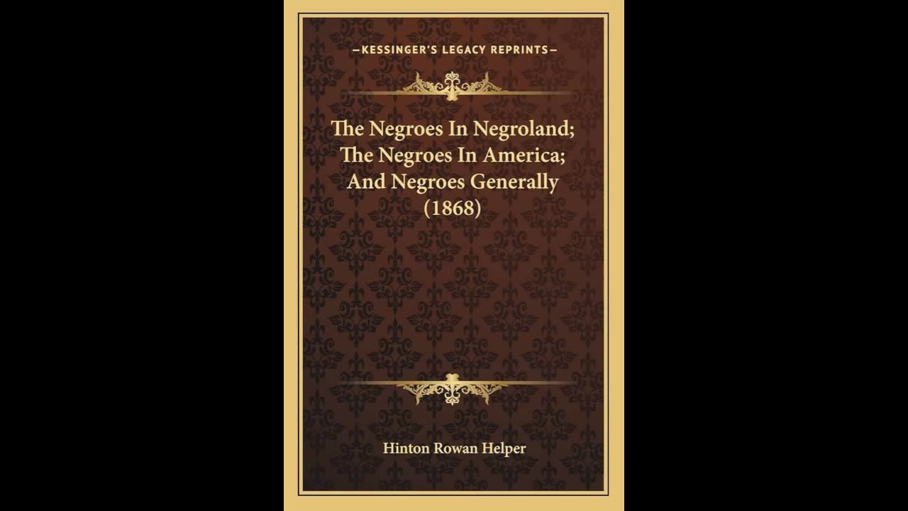 Negroes in Negroland. Chapter 27. NEW AUDIO!!