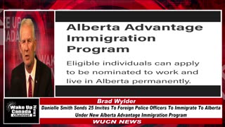 WUCN-Epi#325-Danielle Smith Sends 25 Invites To Foreign Police Officers To Immigrate To Alberta