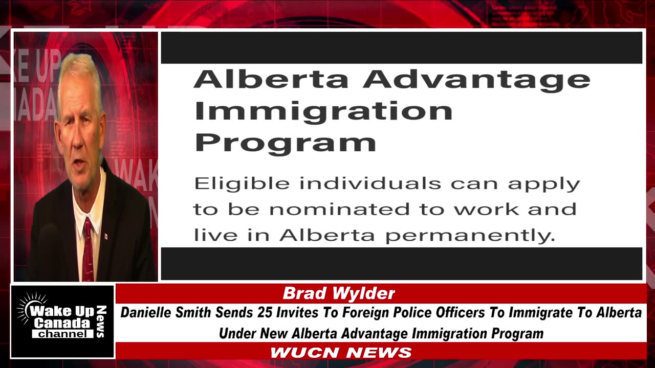 WUCN-Epi#325-Danielle Smith Sends 25 Invites To Foreign Police Officers To Immigrate To Alberta
