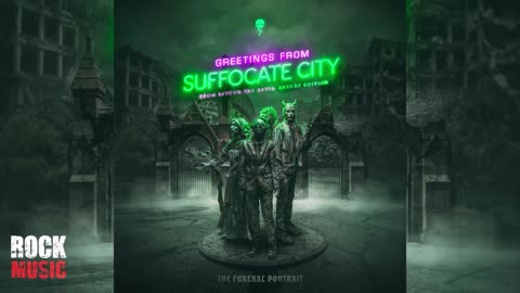 The Funeral Portrait - Greetings From Suffocate City (From Beyond The Abyss: Deluxe Edition) (2025)