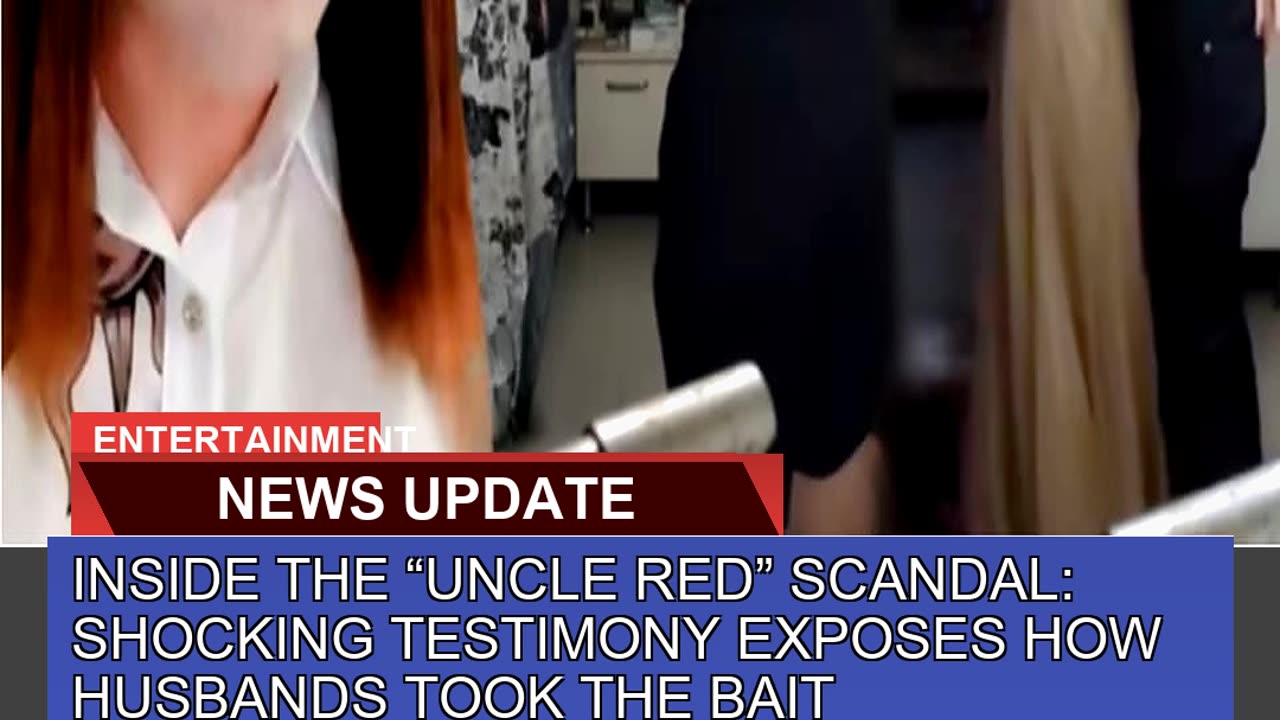 Inside the Uncle Red Scandal Shocking Testimony