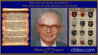 THE ADAMIC RACE IN HISTORY & THE MIRACLE OF THE ORIGIN OF OUR RACE by Bertrand L. Comparet