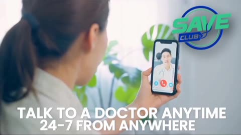 Talk to a doctor from anywhere 24/7 with Save Club Health!