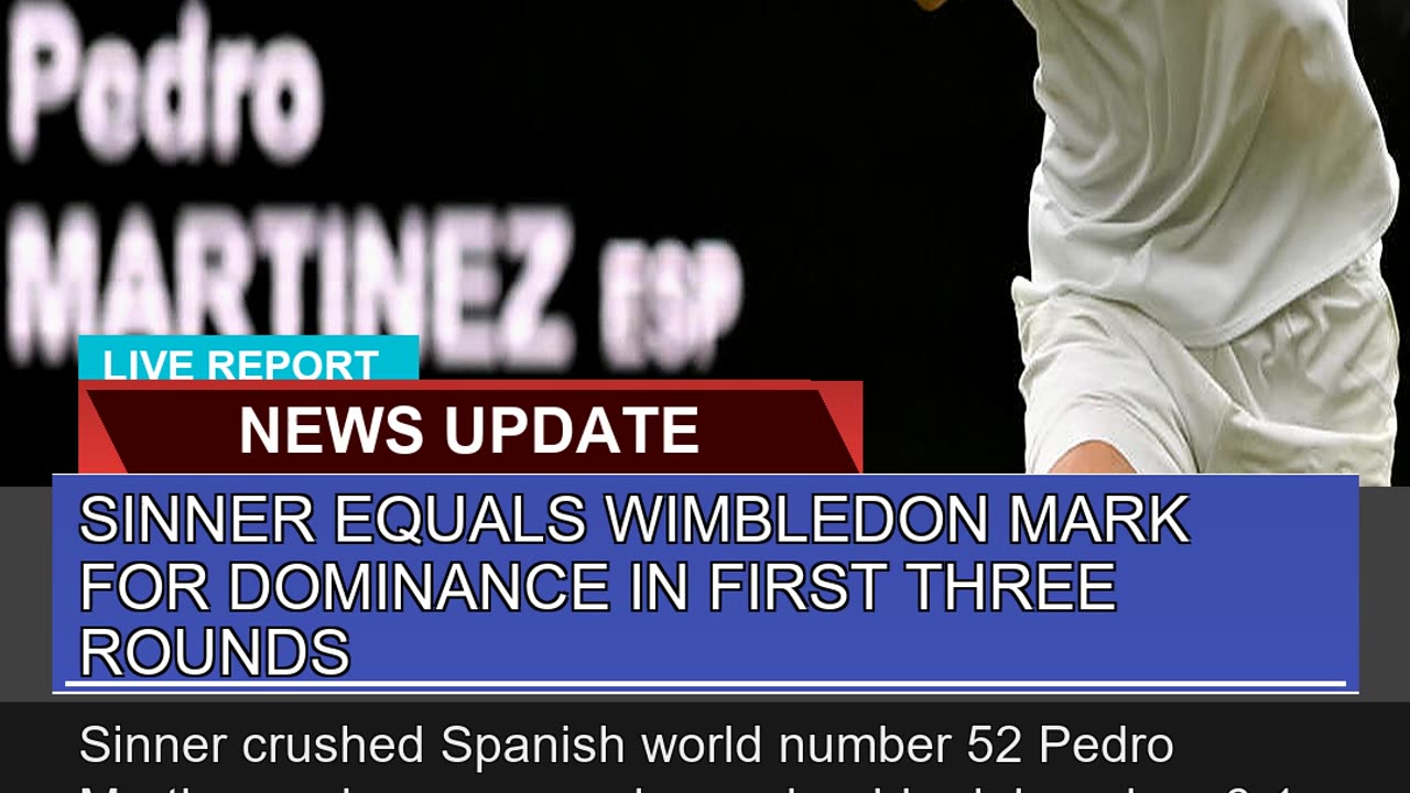 Sinner Equals Wimbledon Mark for Dominance in Firs