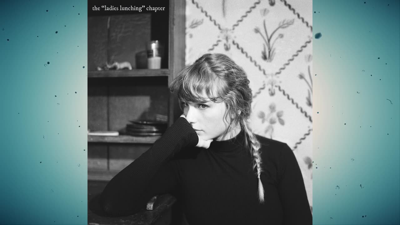 Taylor Swift - the ladies lunching chapter [Album]