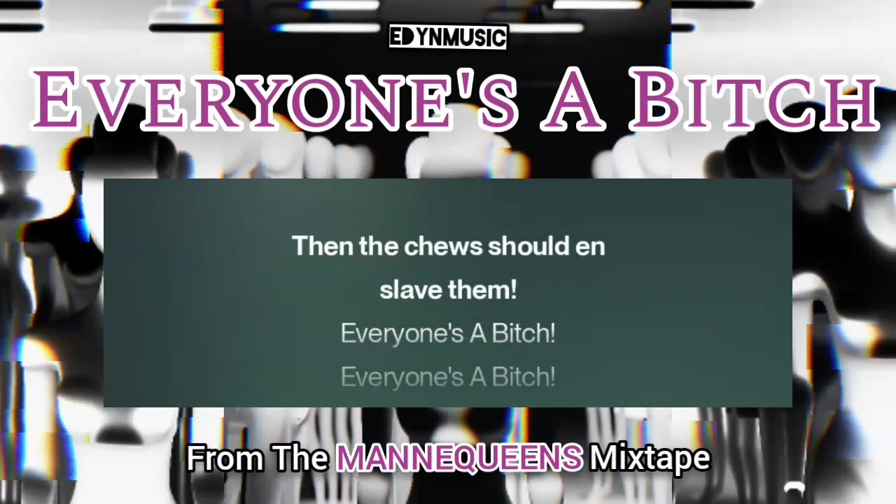 Everyone's A Bitch