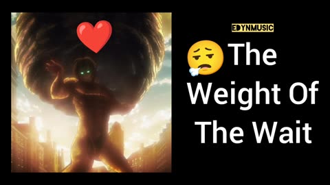 The Weight Of The Wait