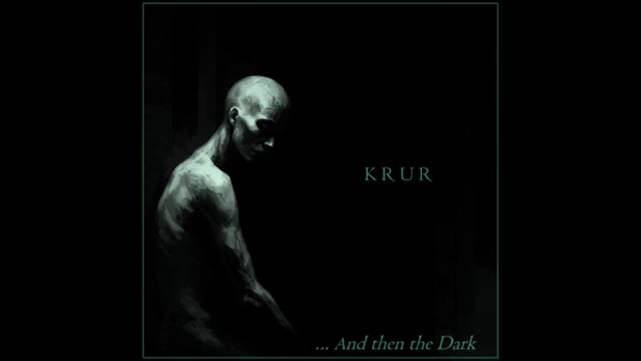 KRUR And then the Dark(2025)