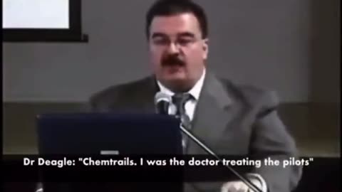 Whistleblower ~ Dr. Deagle "Chemtrails. I was the Doctor treating the PILOTs"
