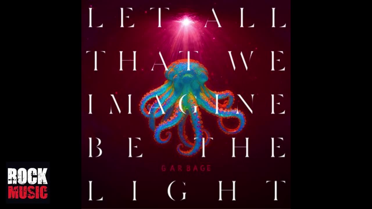 Garbage - Let All That We Imagine Be The Light (2025)