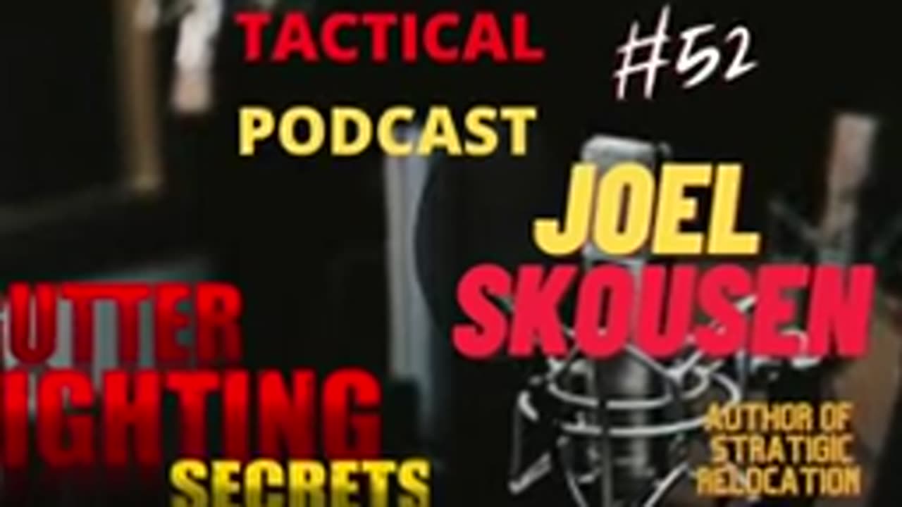 TACTICAL PODCAST 52 JOEL SKOUSEN