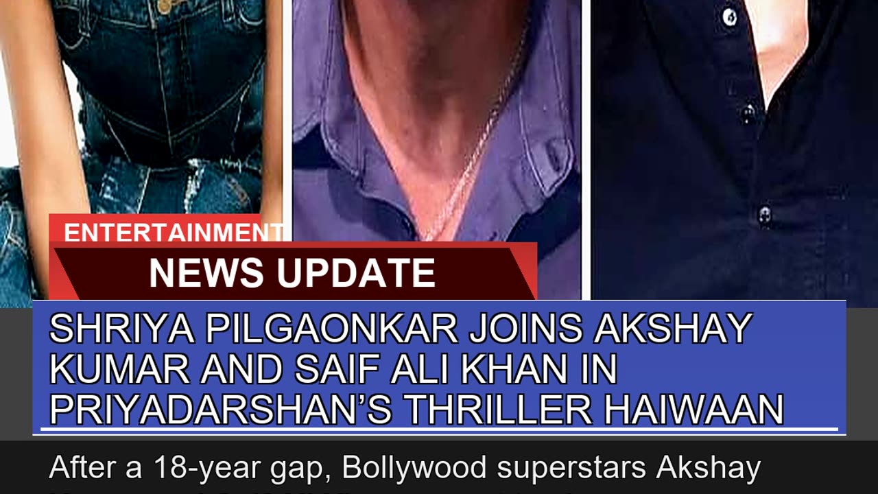 Shriya Pilgaonkar Joins Akshay Kumar and Saif Ali
