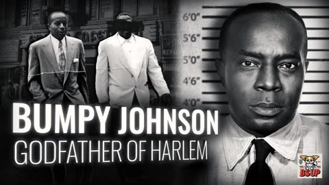 Bumpy Johnson: Harlem's Notorious Gangster