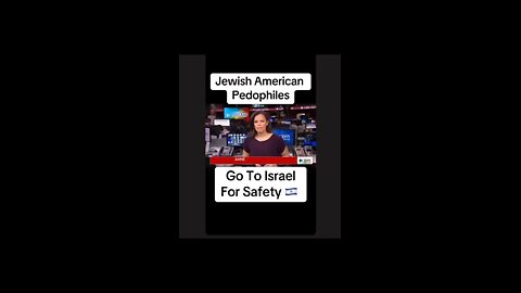 Jewish Pedophiles Go To Israel For Safety and Shelter 💊👀🇮🇱🤡
