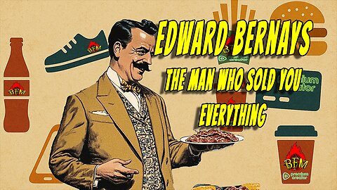 🧠 Edward Bernays: The Man Who Sold You Everything — Birth of Consumerism & Modern Propaganda