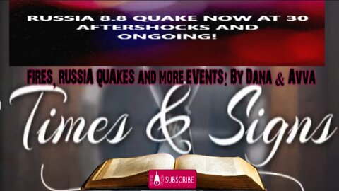 🔥FIRES, 🔥RUSSIA QUAKES and 🔥more EVENTS! 🔥by Dana & Avva