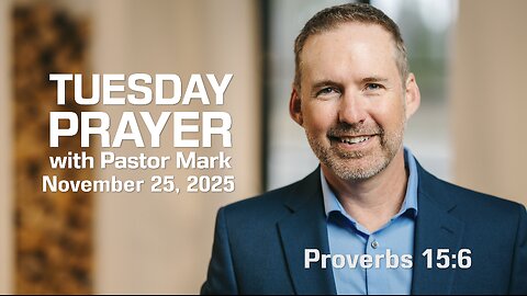 Tuesday Prayer with Pastor Mark (11/25/2025)