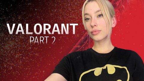 Valorant Part 2: New Challenges
